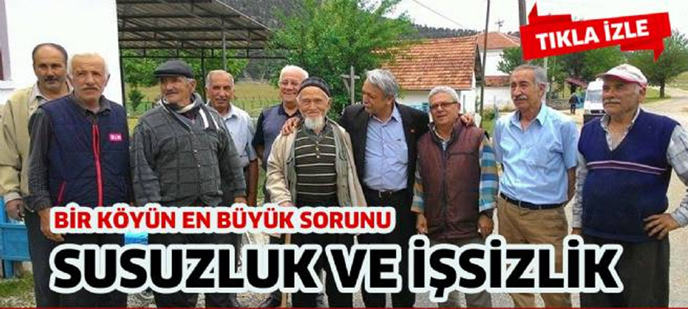 En Büyük Sorun Susuzluk ve İşsizlik!