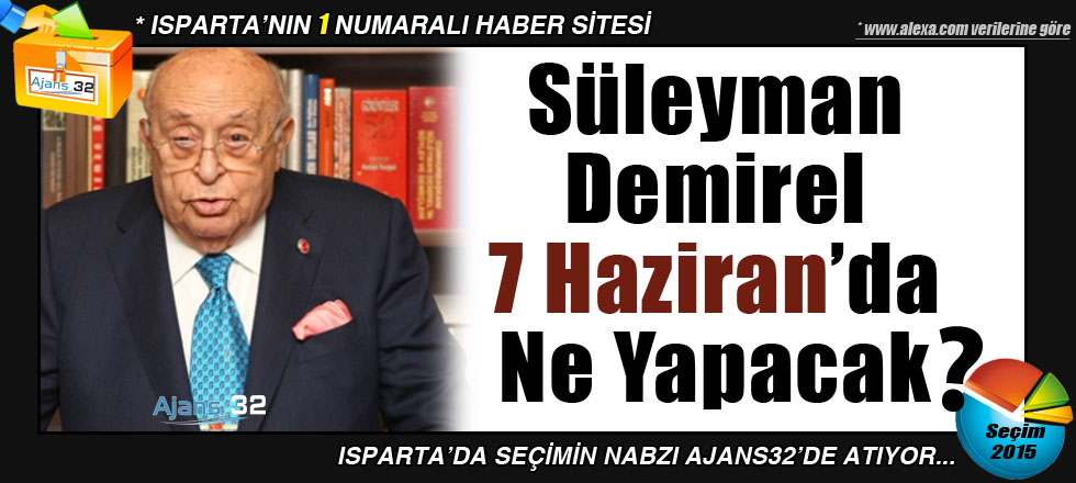 Demirel 7 Haziran'da Ne Yapacak?