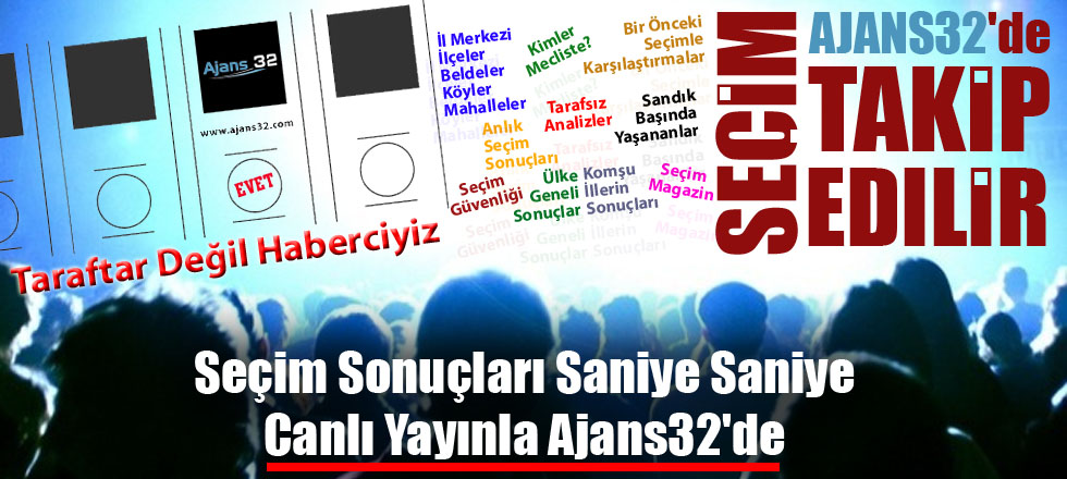 Seçim Sonuçları Saniye Saniye Ajans32'de