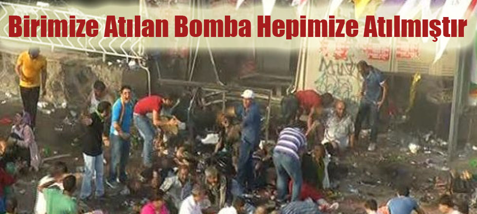 Birimize Atılan Bomba Hepimize Atılmıştır