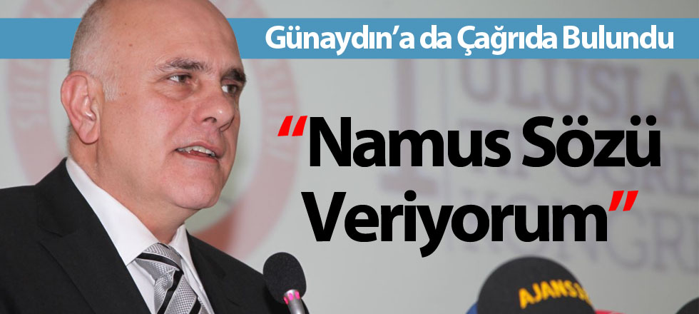 Bilgiç; "Namus Sözü Veriyorum"