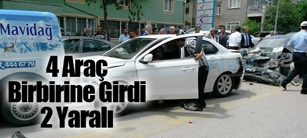 4 Araç Birbirine Girdi