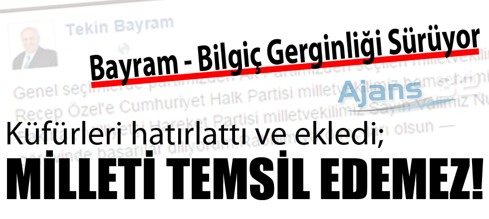 Küfürleri Hatırlattı ve Ekledi; Milleti Temsil Edemez!