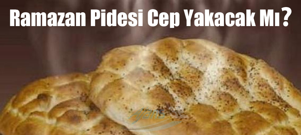 Ramazan Pidesi Kaç Para Olacak?