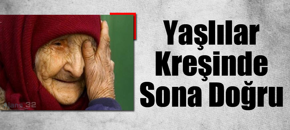 Yaşlılar Kreşinde Sona Doğru