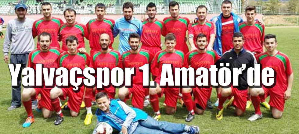 Yalvaçspor 1. Amatörde