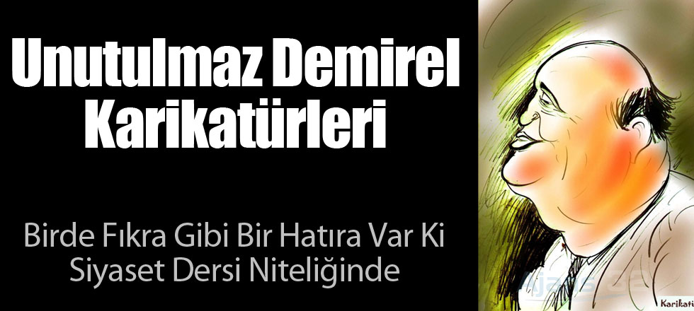 Unutulmaz Demirel Karikatürleri