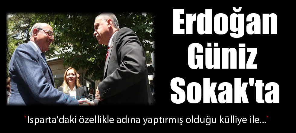Erdoğan Güniz Sokak'ta