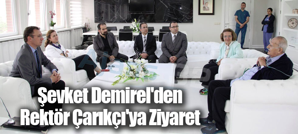 Şevket Demirel'den Rektör Çarıkçı'ya Ziyaret