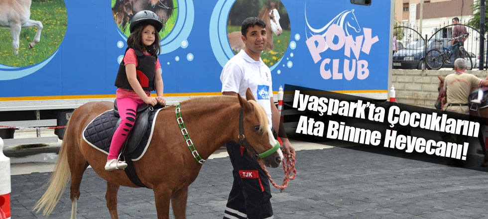 Iyaşpark’ta Çocukların Ata Binme Heyecanı!