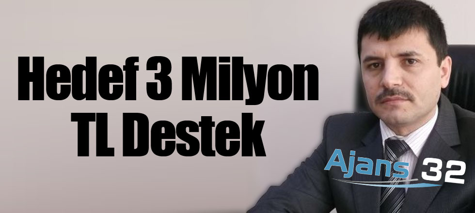 Hedef 3 Milyon TL Destek