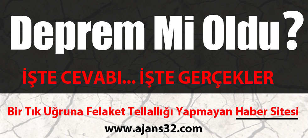Deprem Mi Oldu? İŞTE GERÇEKLER
