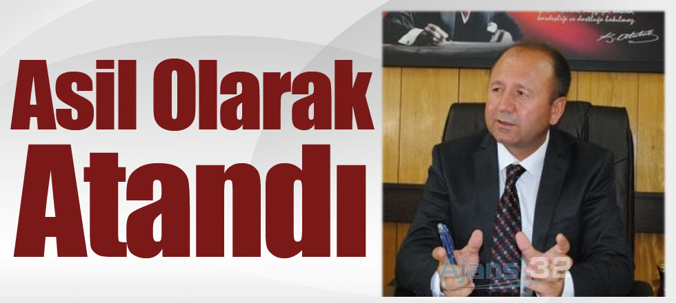 Asil Olarak Atandı