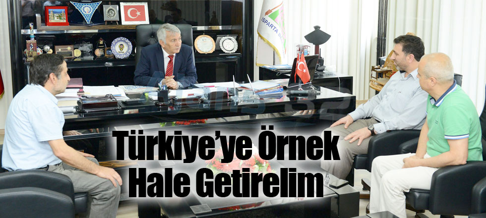 Türkiye’ye Örnek Hale Getirelim