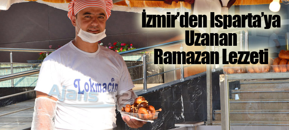 İzmir’den Isparta’ya Uzanan Ramazan Lezzeti