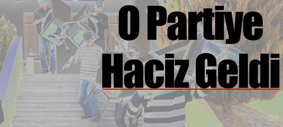 O Partiye Haciz Geldi