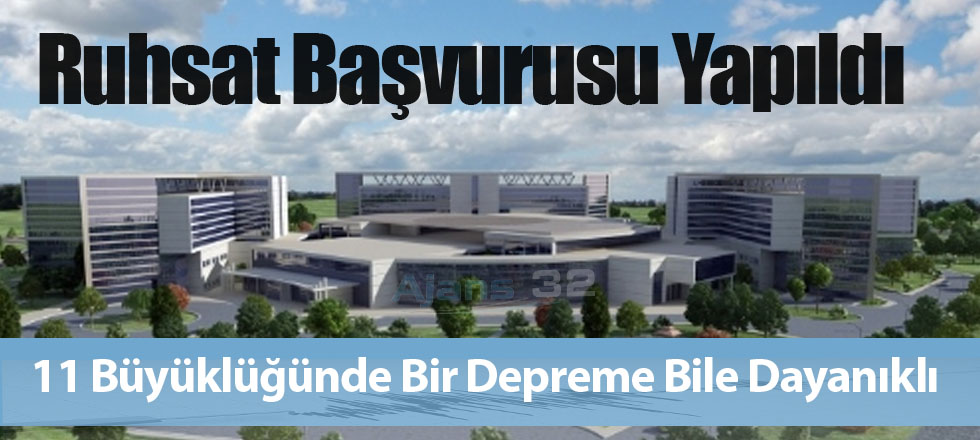Şehir Hastanesi'nin Ruhsat Başvurusu Yapıldı