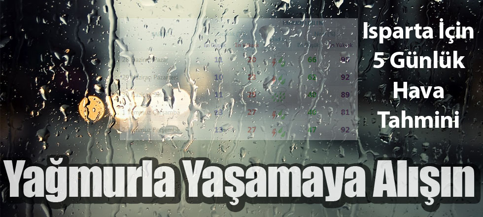 Yağmurla Yaşamaya Alışın