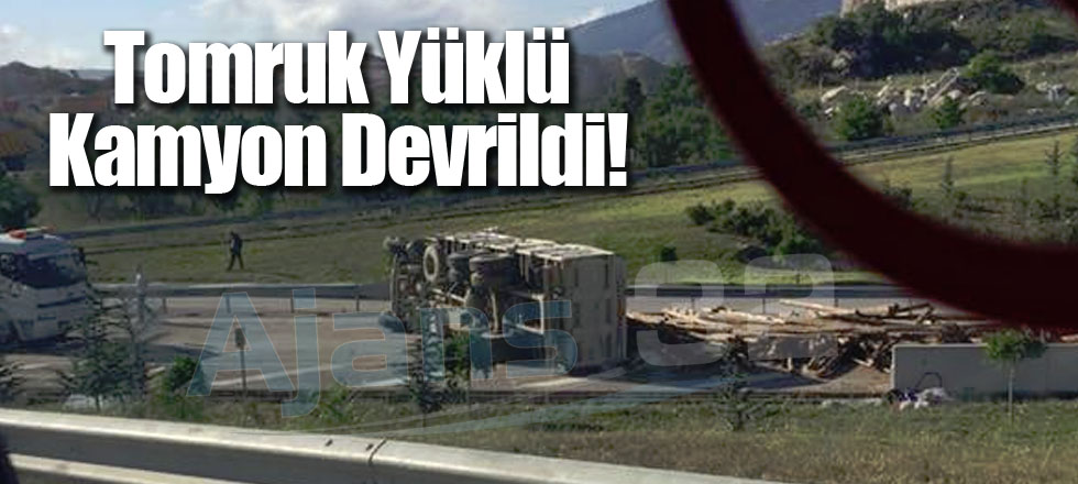 Tomruk Yüklü Kamyon Devrildi!