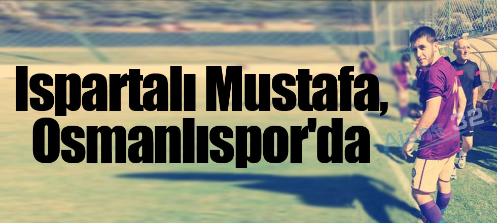 Ispartalı Mustafa, Osmanlıspor'da