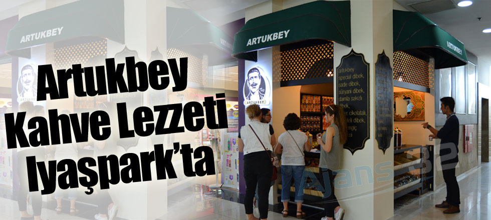 Artukbey Kahve Lezzeti Iyaşpark’ta