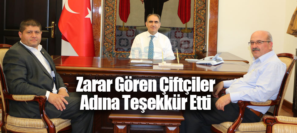 Zarar Gören Çiftçiler Adına Teşekkür Etti
