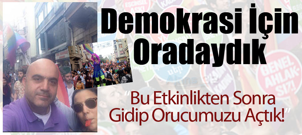 Demokrasi İçin Oradaydık!