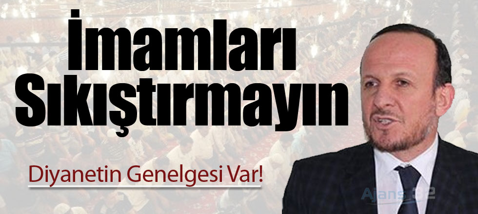 İmamları Sıkıştırmayın