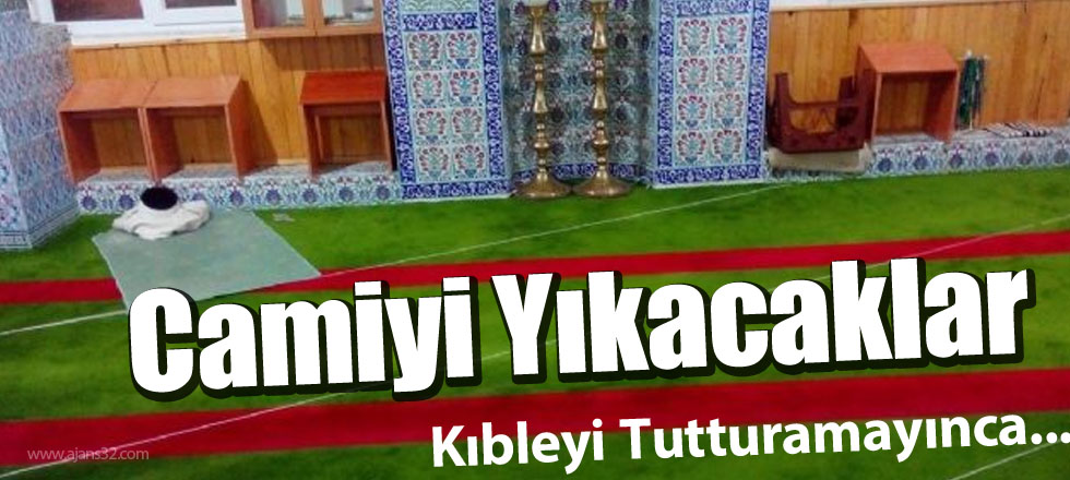 Camiyi Yıkacaklar