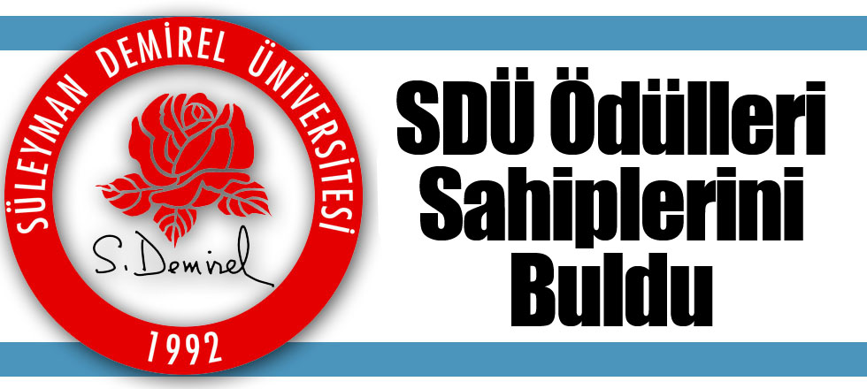 SDÜ Ödülleri Sahiplerini Buldu