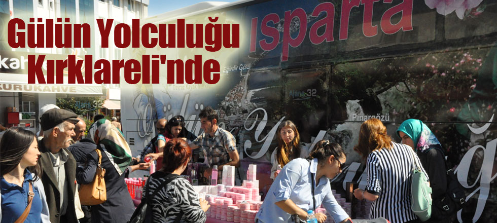Gülün Yolculuğu Kırklareli'nde