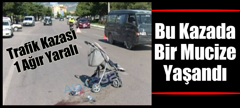 Bir Kaza Bir Mücize!