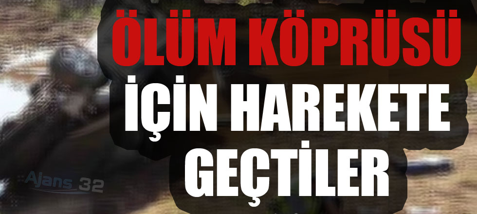 Ölüm Köprüsü İçin Harekete Geçtiler