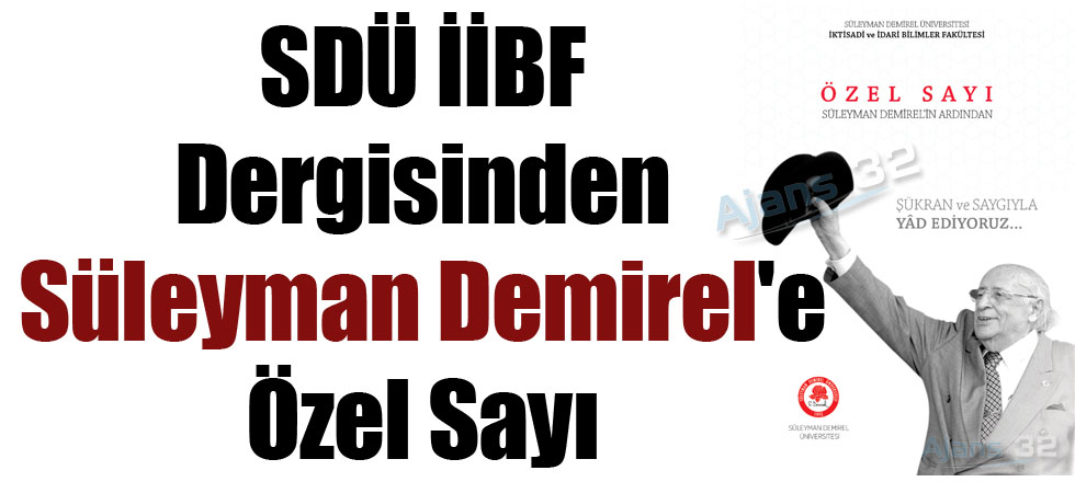SDÜ İİBF Dergisinin Süleyman Demirel'e Özel Sayısı
