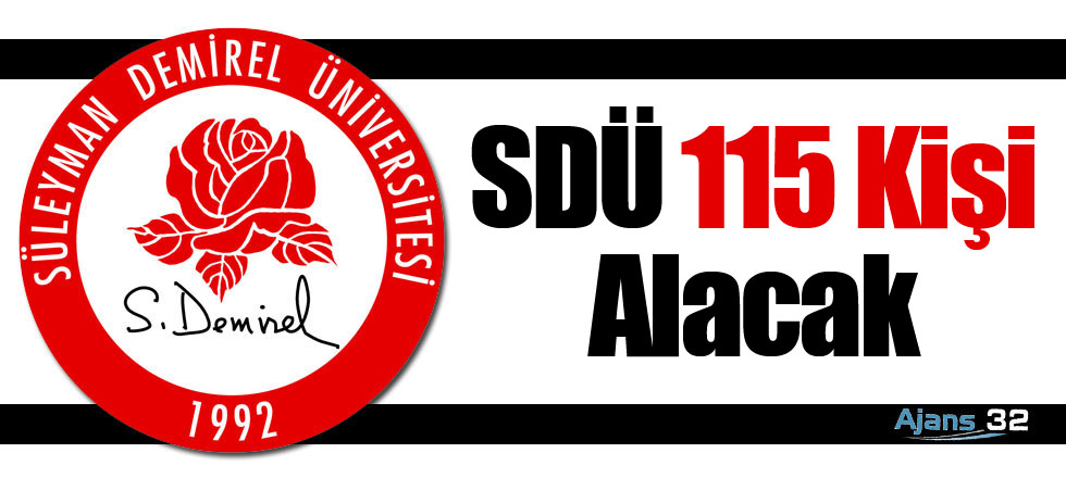 SDÜ 115 Kişi Alacak