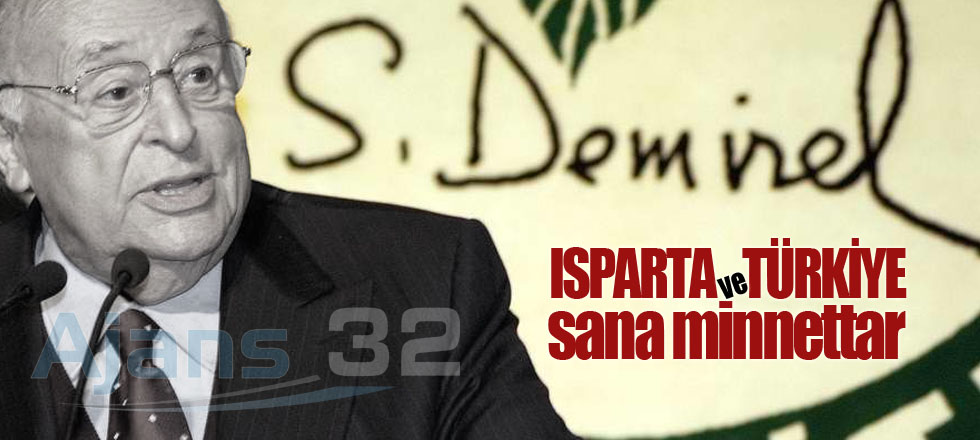 Isparta ve Türkiye Sana Minnettar