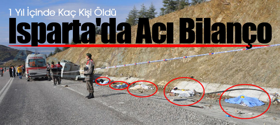 Isparta'da Acı Bilanço