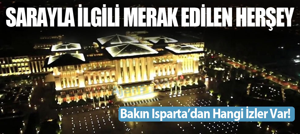 Cumhurbaşkanlığı Sarayındaki Isparta İzleri
