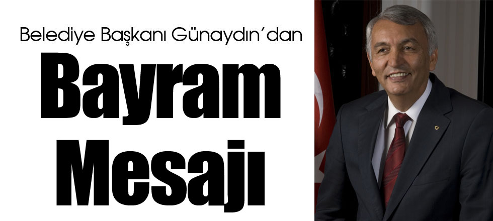 Günaydın’dan Bayram Mesajı