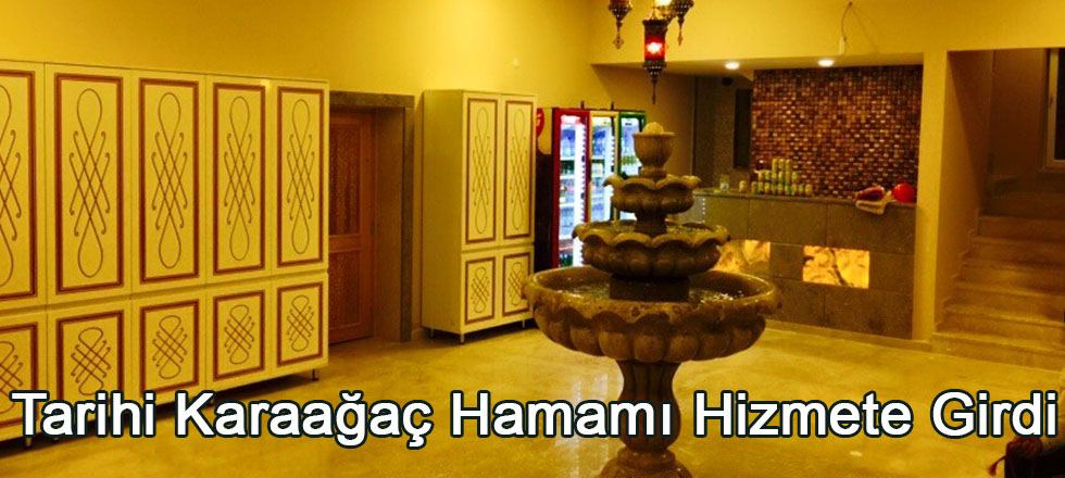 Tarihi Karaağaç Hamamı Hizmete Girdi