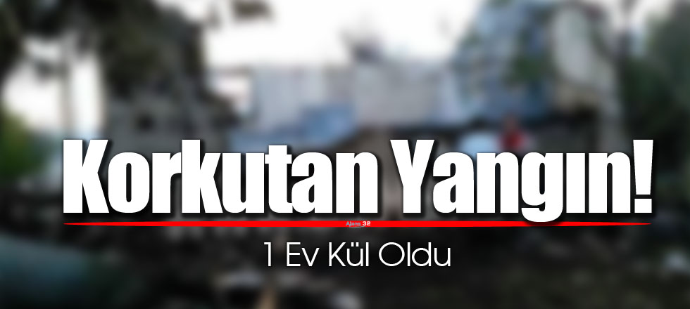 Korkutan Yangın!