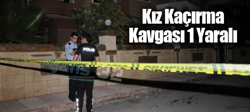 Kız Kaçırma Kavgası 1 Yaralı