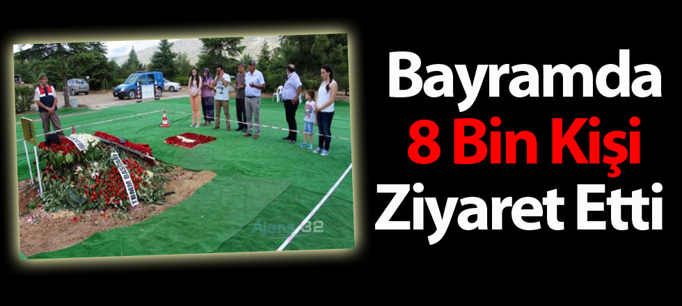 Bayramda 8 Bin Kişi Ziyaret Etti