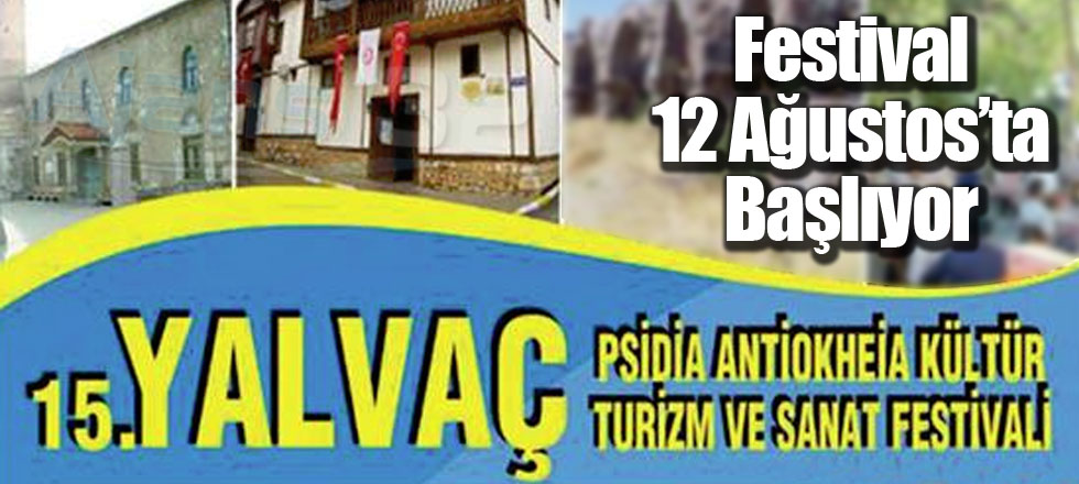 Festival 12 Ağustos’ta Başlıyor