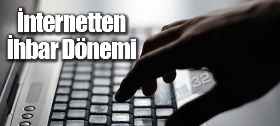 İnternetten İhbar Dönemi
