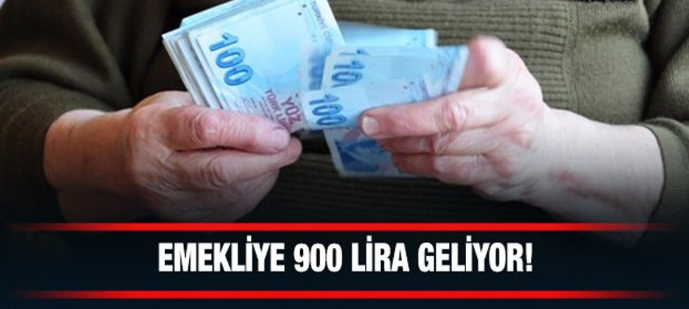 Emekliye 900 Lira...