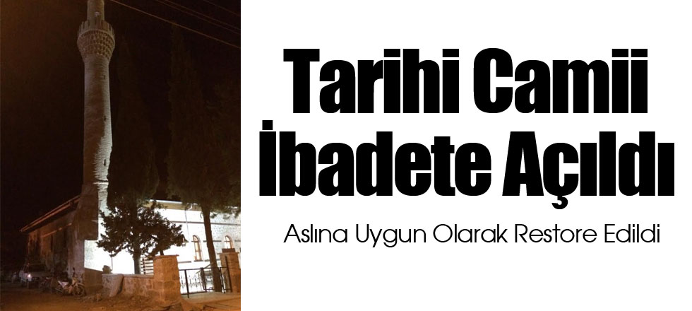 Tarihi Camii İbadete Açıldı