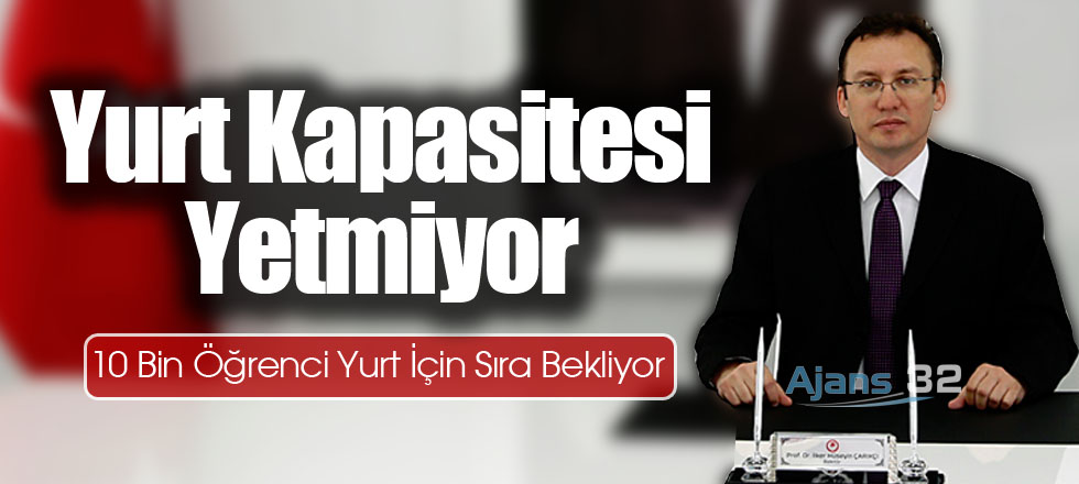 Yurt Kapasitesi Yetmiyor
