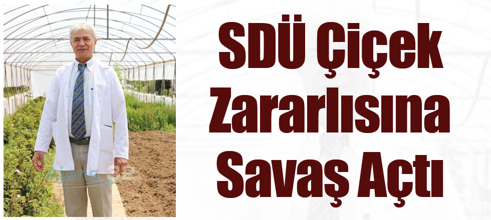 SDÜ Çiçek Zararlısına Savaş Açtı