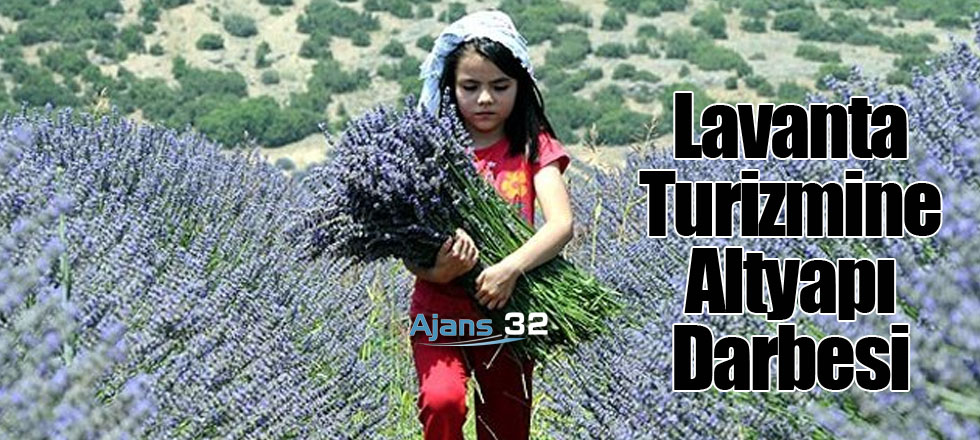 Lavanta Turizmine Altyapı Darbesi